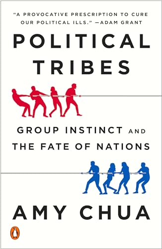 Political Tribes: Group Instinct and the Fate of Nations von Random House Books for Young Readers